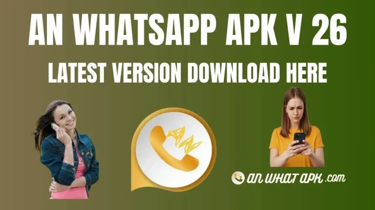 AN WhatsApp V26:APK DOWNLOAD