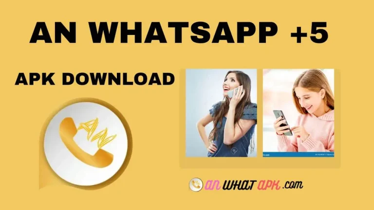 AN WhatsApp 5 Download APK LATEST VERSION