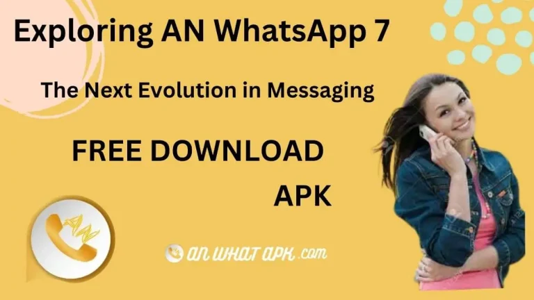 AN WhatsApp 7 APK Download Latest Version